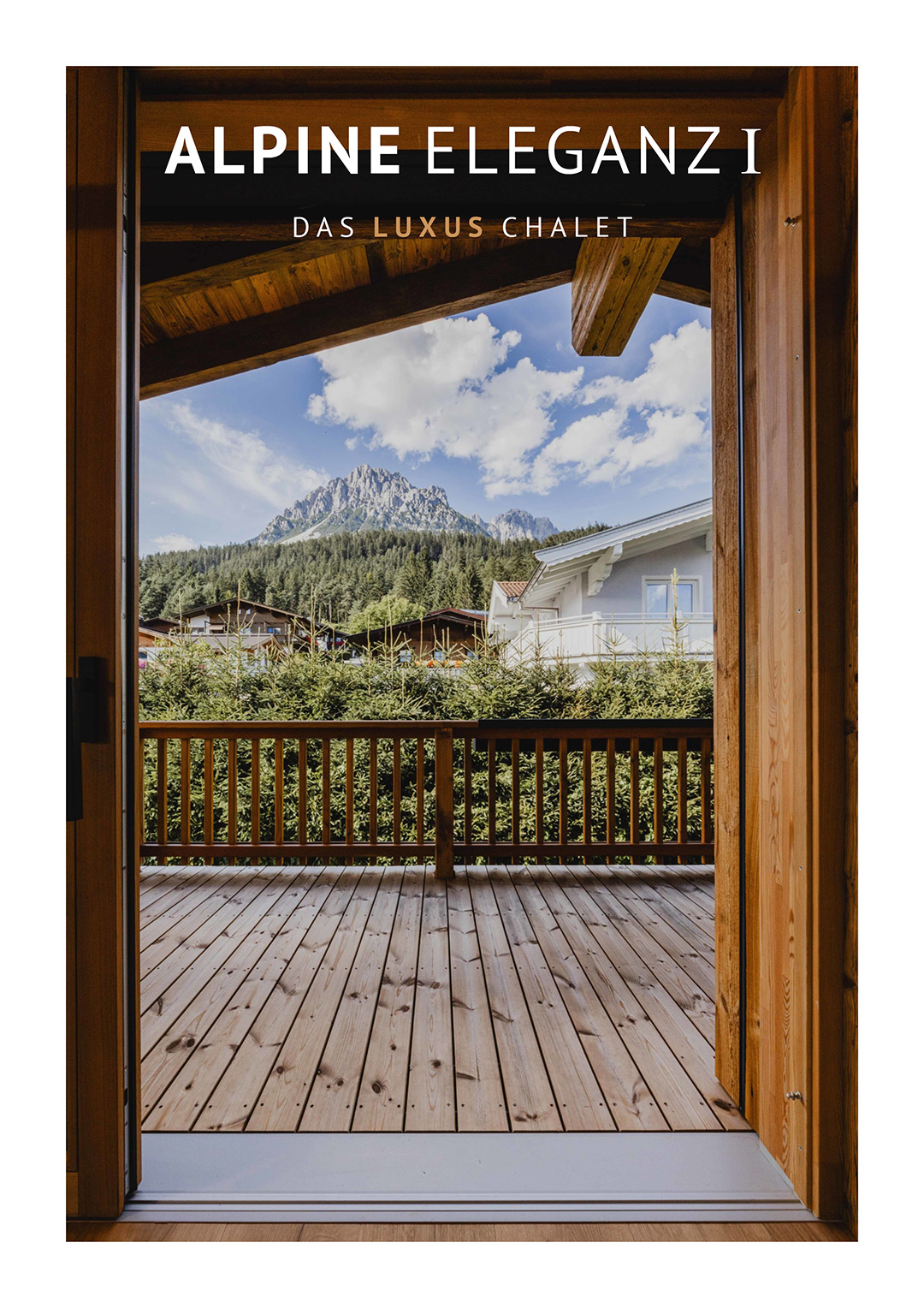 Immobilien Marketing Beispiele: Alpine Elegance 1 - Das Luxus Chalet